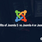 Benefits of joomla 3 to joomla 4 or joomla 5 upgradation