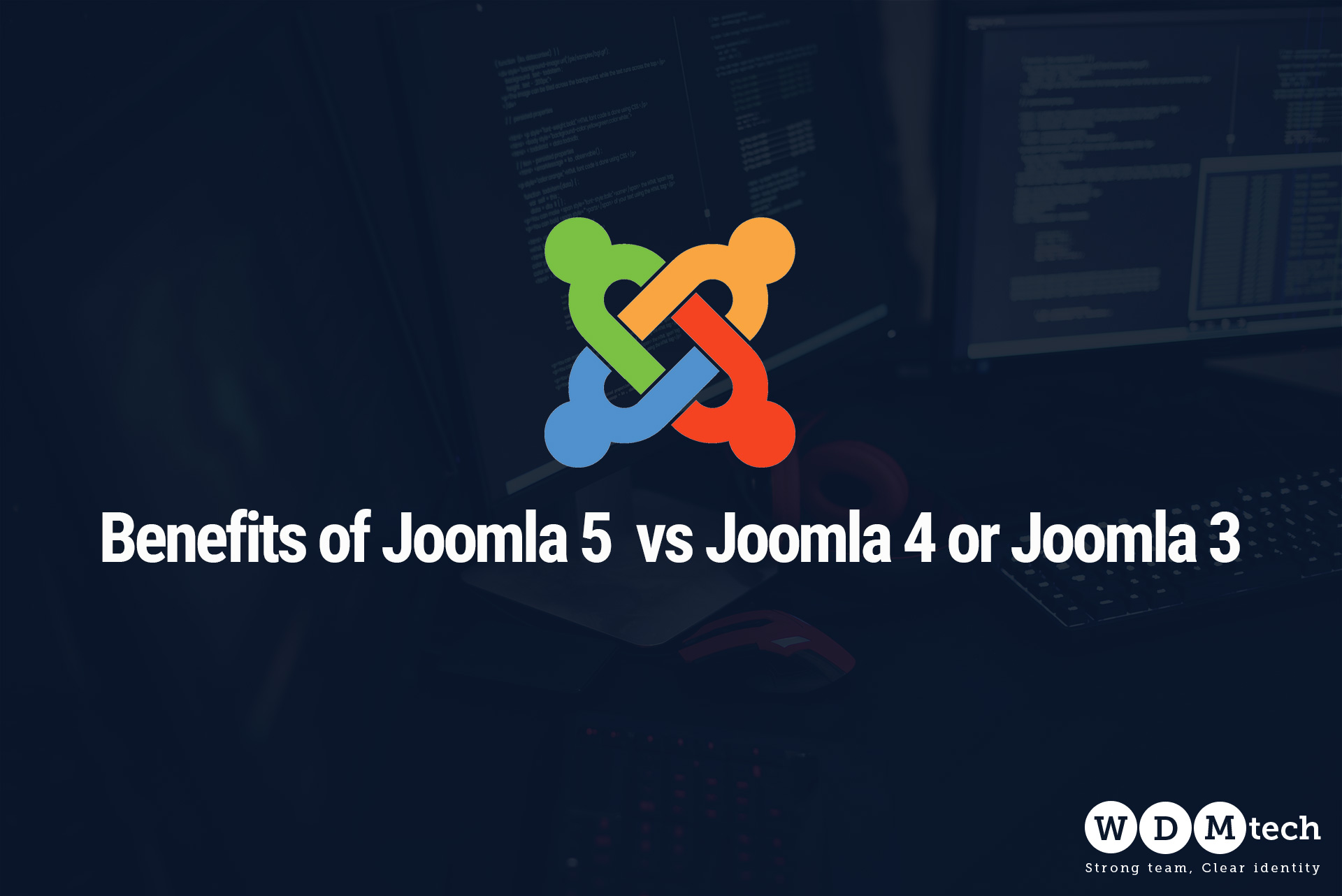 Benefits of Joomla 3 to Joomla 4 or Joomla 5 Upgradation