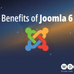 Benefits of Joomla6
