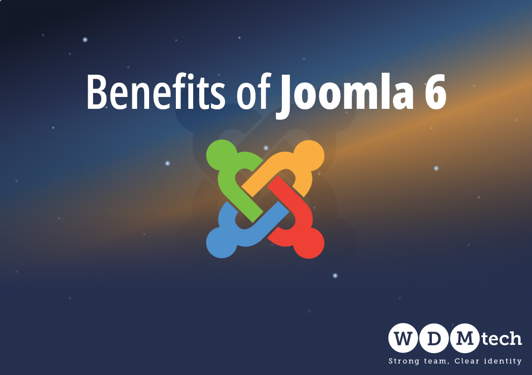 Benefits of Joomla 6