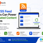 How RSS Feed Imports Can Power Automated Content Updates